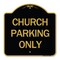 Signmission Designer Series Sign-Church Parking Only, Black & Gold Aluminum Sign, 18" x 18", BG-1818-24264 A-DES-BG-1818-24264 - alternate 1